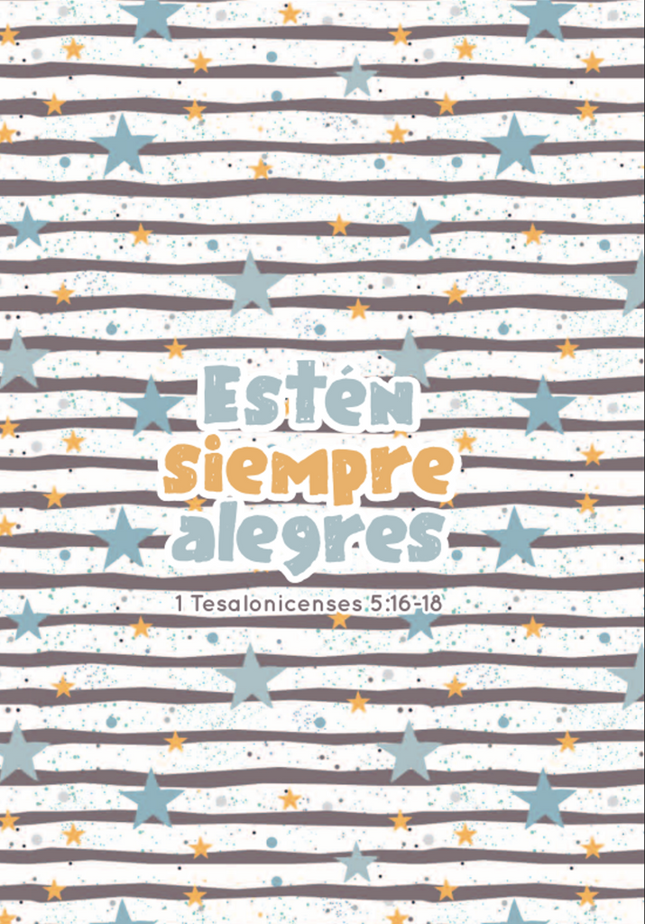 Estén siempre alegres– 1 Tesalonicenses 5:16-18 – Diario y Cuaderno de Notas