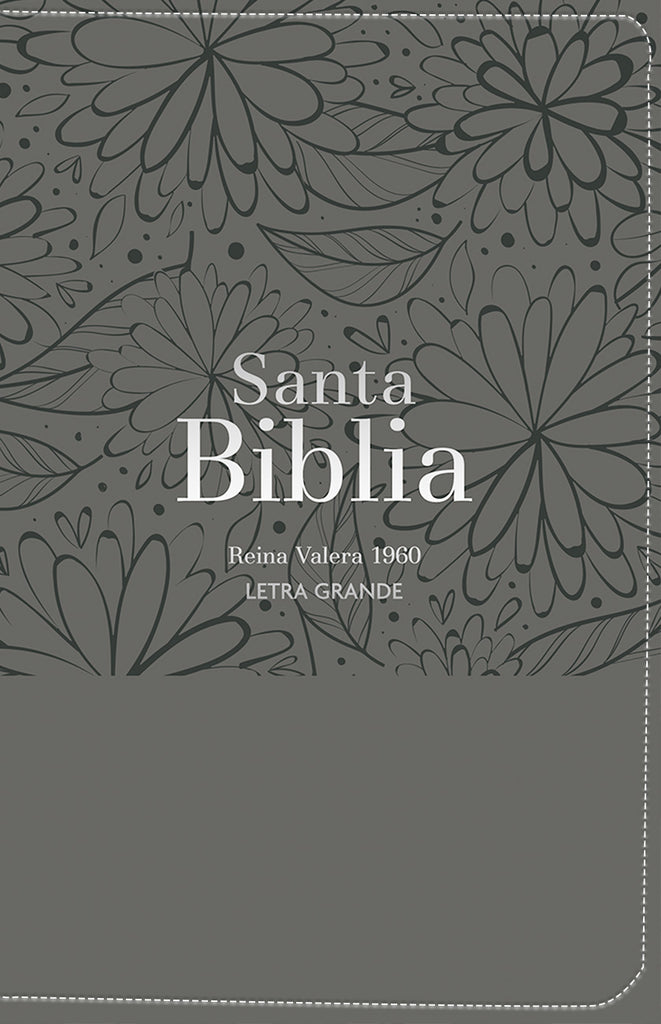 BIBLIA RVR 1960 LETRA GRANDE TAMANO MANUAL SIMIL PIEL FLORES GRIS